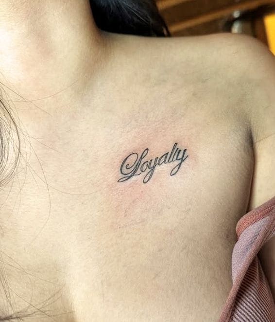 Minimalist Script Loyalty Chest Tattoo 